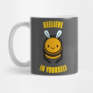 Believe in yourself Mug